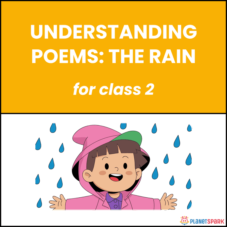 Class 2 Understanding Poems: The Rain 