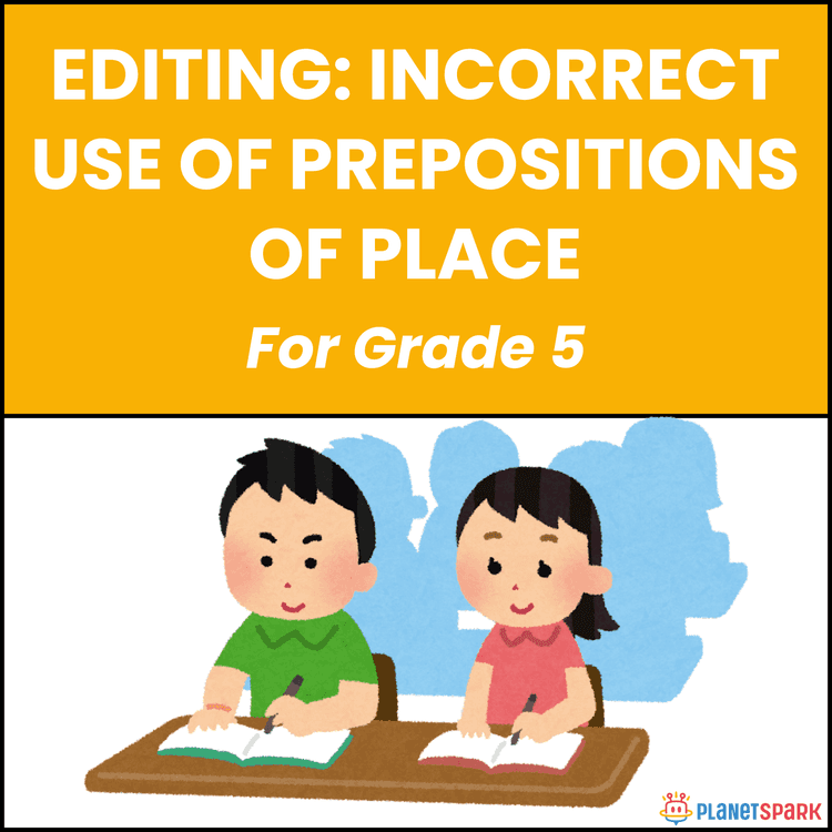 Class 5 Editing Worksheet: Place Preposition Errors