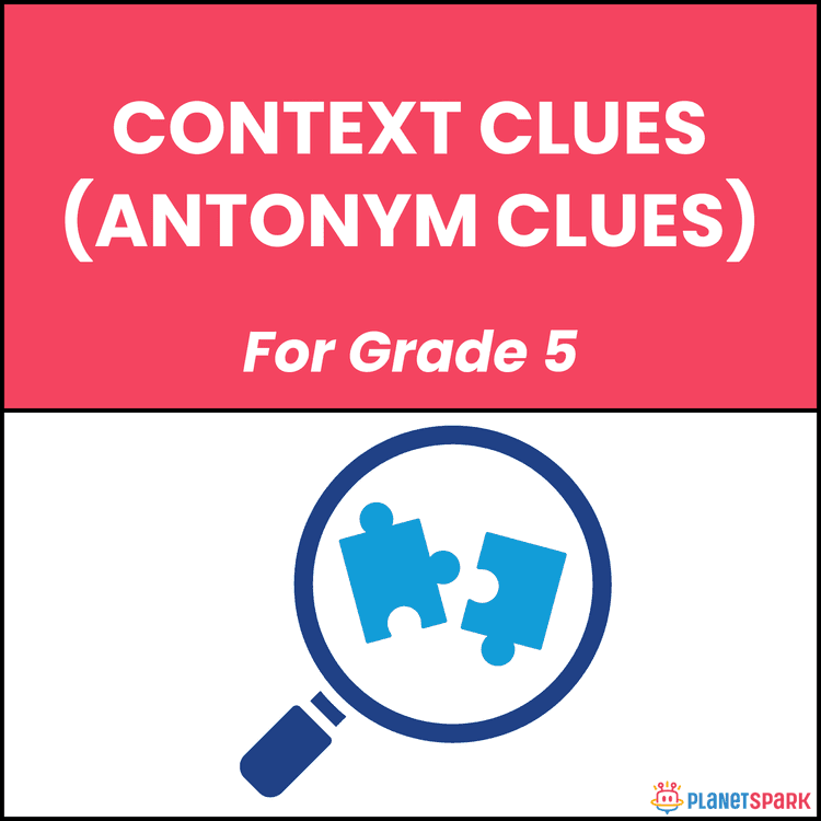 Class 5 Grammar Worksheet on Context Clues Antonyms