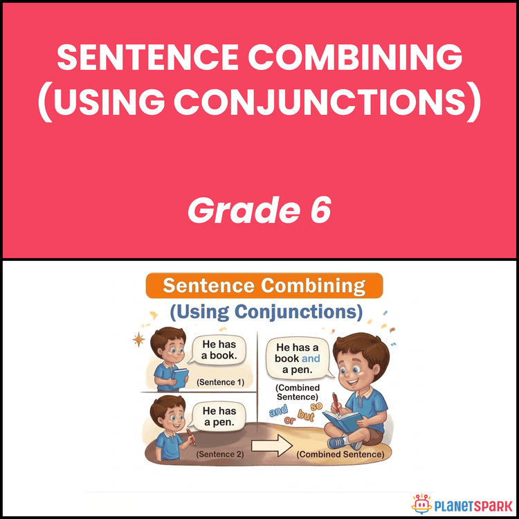 Class 6 Sentence Combining with Conjunctions