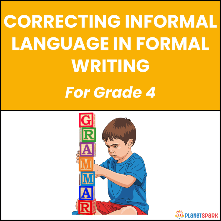 Class 4 Grammar Worksheet on Formal Language in Writing