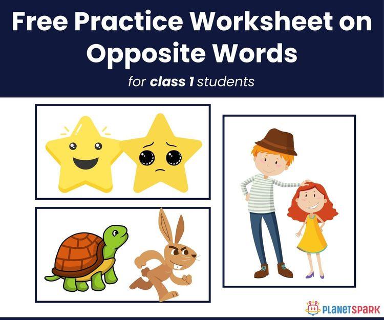 Opposite Words – Class 1 Grammar Practice