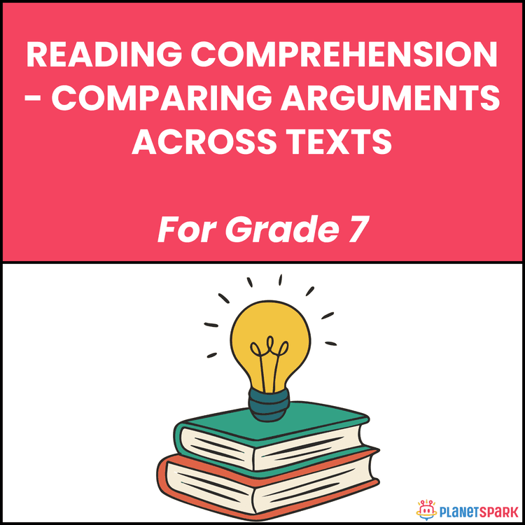 Class 7 Reading Comprehension Worksheet on Comparing Arguments