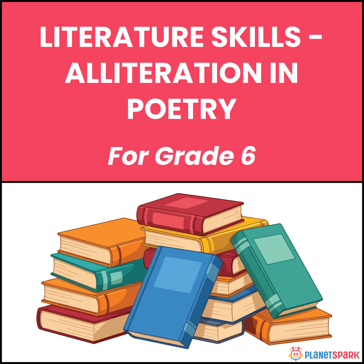 Class 6 Literature Worksheet on Alliteration