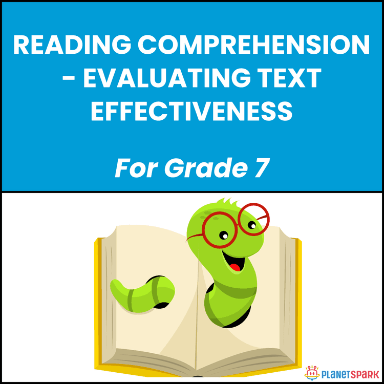 Class 7 Reading Comprehension Worksheet on Evaluating Effectiveness