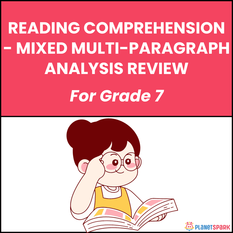 Class 7 Reading Comprehension Worksheet on Multi-Paragraph Analysis