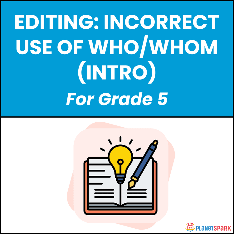 Class 5 Editing Worksheet: Who and Whom Errors