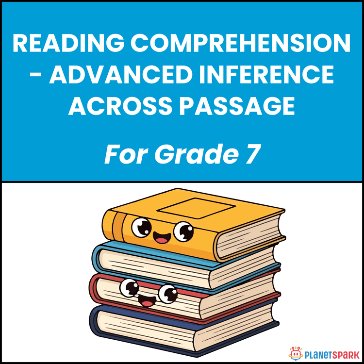 Class 7 Reading Comprehension Worksheet on Advanced Inferences