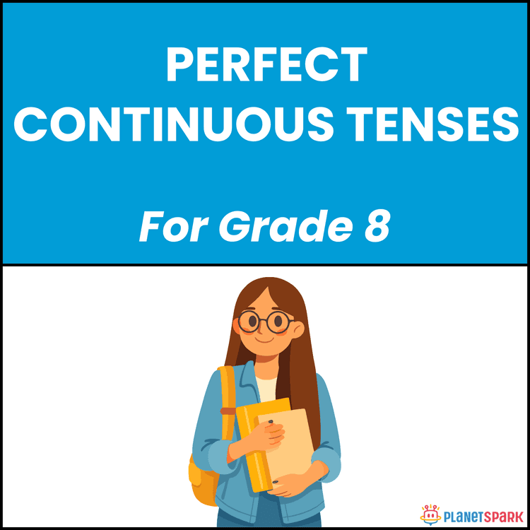 Class 8 Grammar Worksheet on Perfect Continuous Tenses