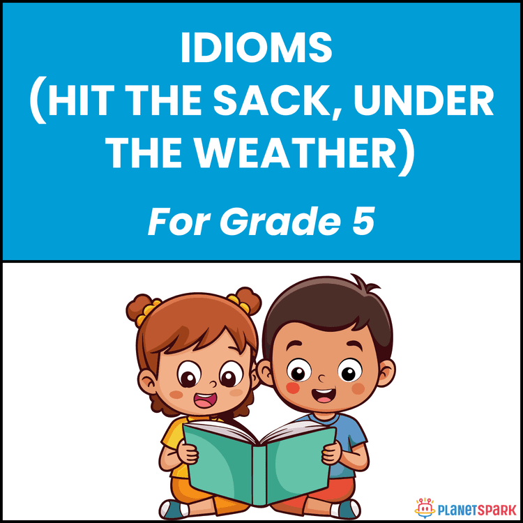 Class 5 English Worksheet on Idioms (Under the Weather)