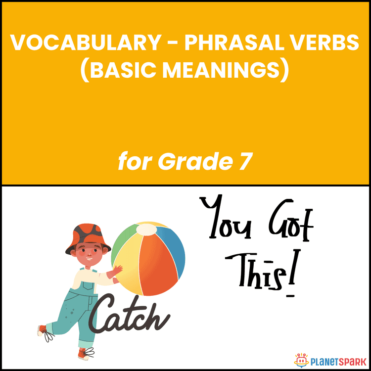 Class 7 Worksheet on Basic Meanings of Phrasal Verbs