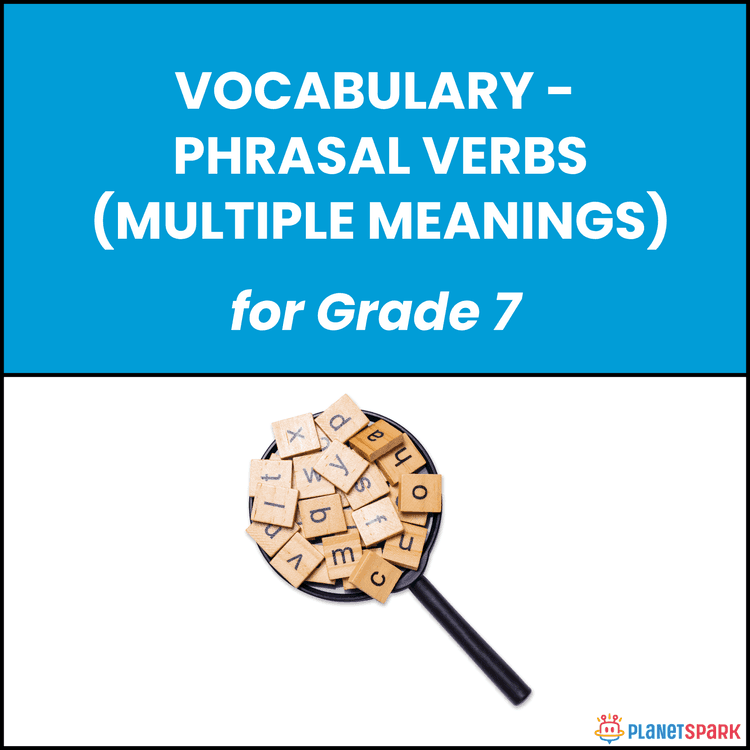 Class 7 Worksheet on Phrasal Verbs with Multiple Meanings