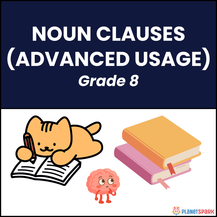 Class 8 Worksheet on Advanced Noun Clauses Usage