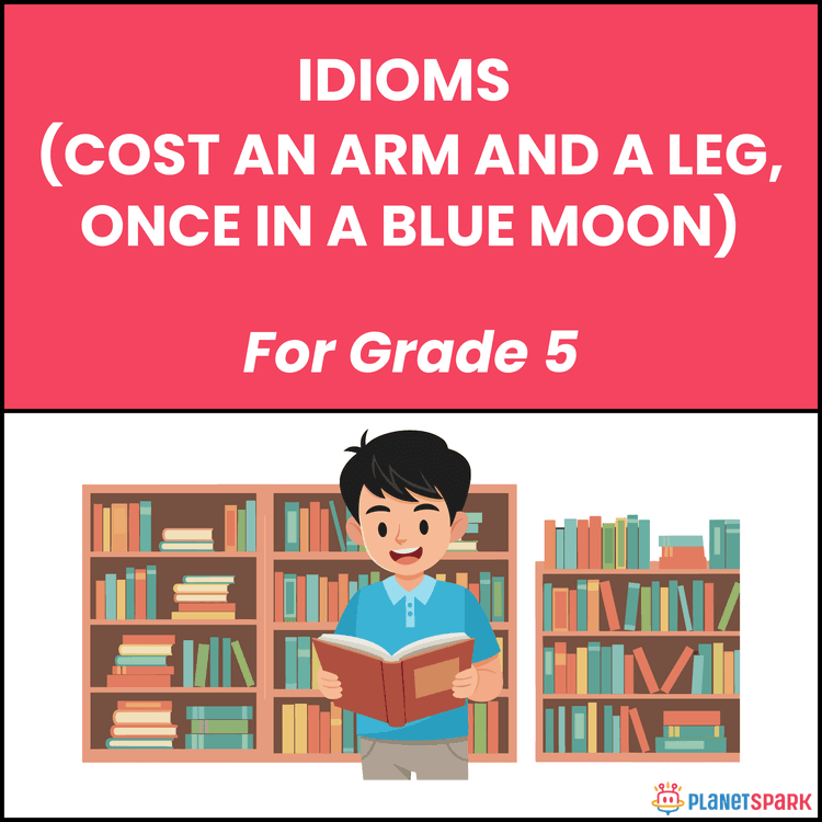 Class 5 Worksheet on Idioms (Once in a Blue Moon)
