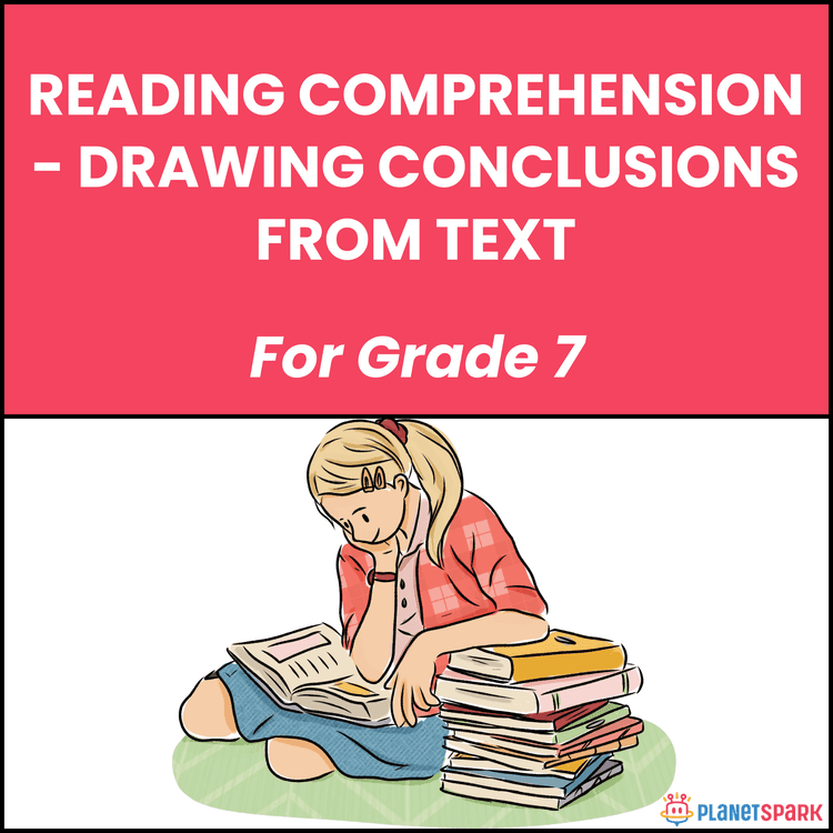 Class 7 Reading Comprehension Worksheet on Drawing Conclusions