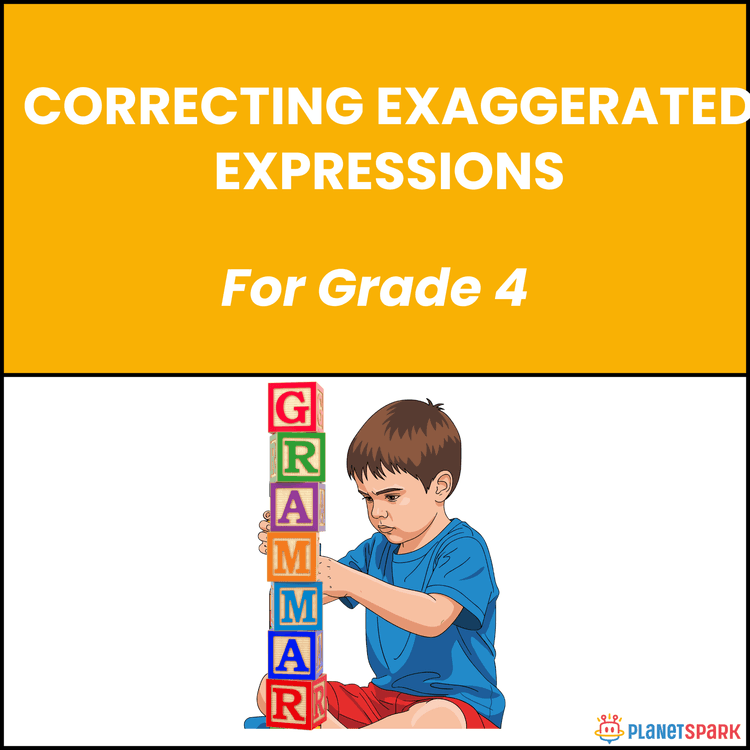 Class 4 Grammar Worksheet on Exaggerated Expressions