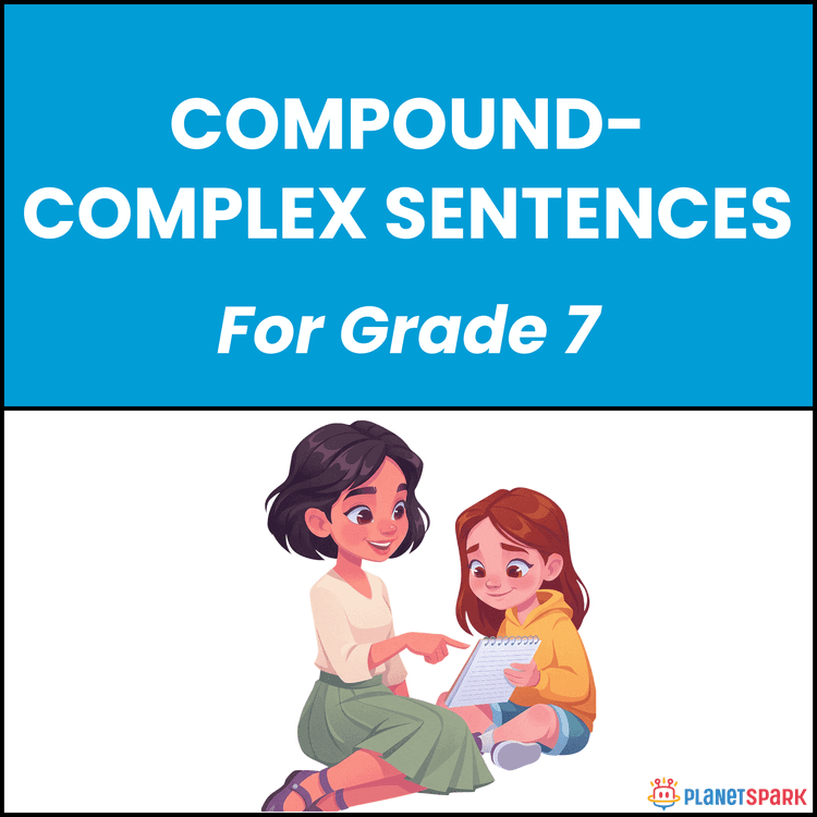 Class 7 Grammar Worksheet on Compound Complex Sentences