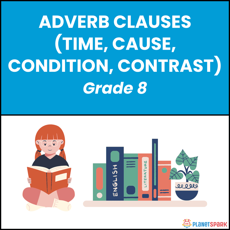 Class 8 Worksheet on Adverb Clauses