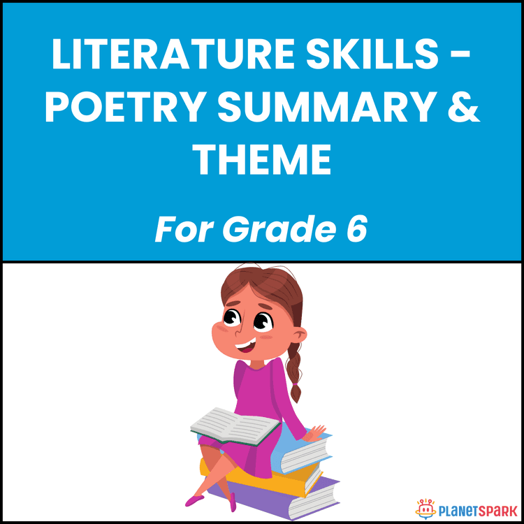 Class 6 Literature Worksheet on Poetry Summary