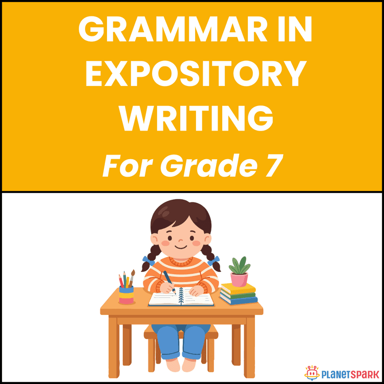 Class 7 Grammar Worksheet on Expository Writing Practice
