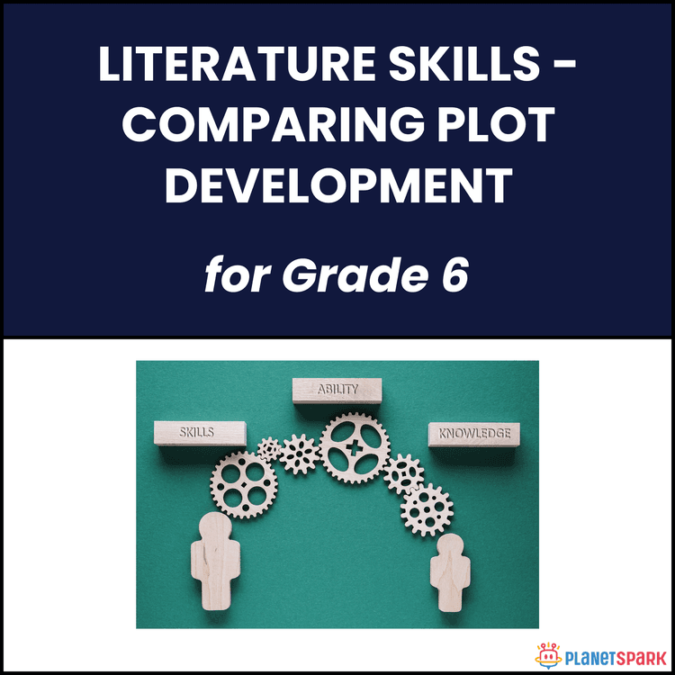 Class 6 Literature Skills Worksheet on Plot Development