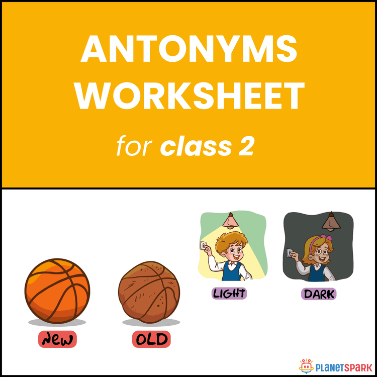 Class 2 Worksheet on Antonyms–Match Opposite Words