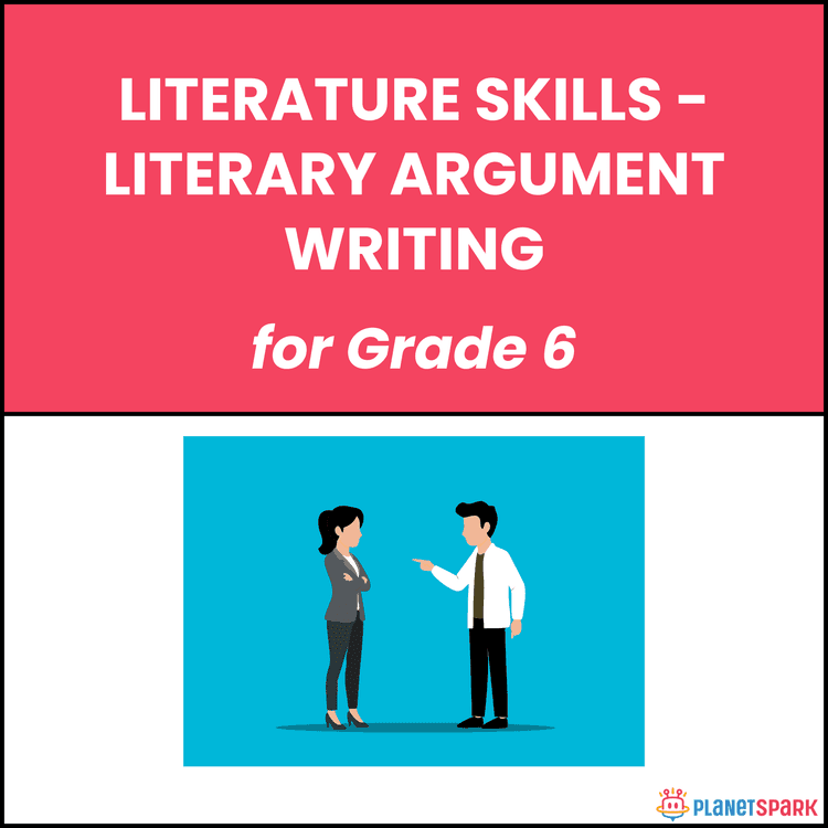 Class 6 Worksheet on Literary Argument Writing