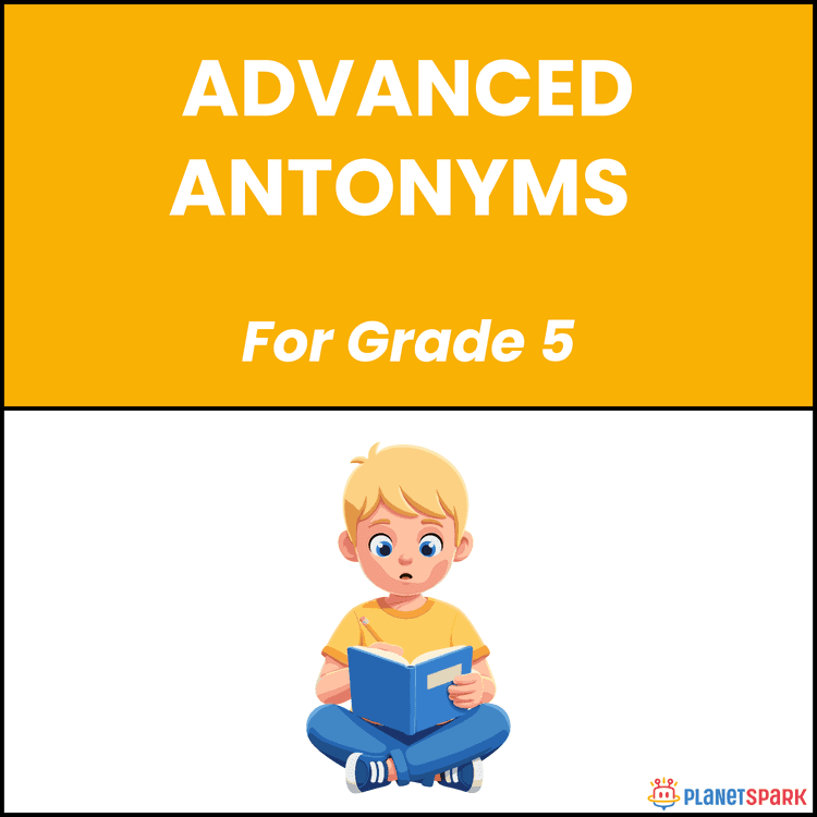 Class 5 Grammar Worksheet on Advanced Antonyms Words
