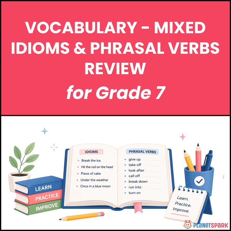 Class 7 Worksheet on Idioms and Phrasal Verbs