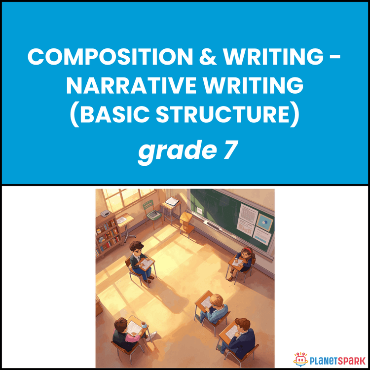 Class 7 Composition Worksheet on Narrative Writing Structure