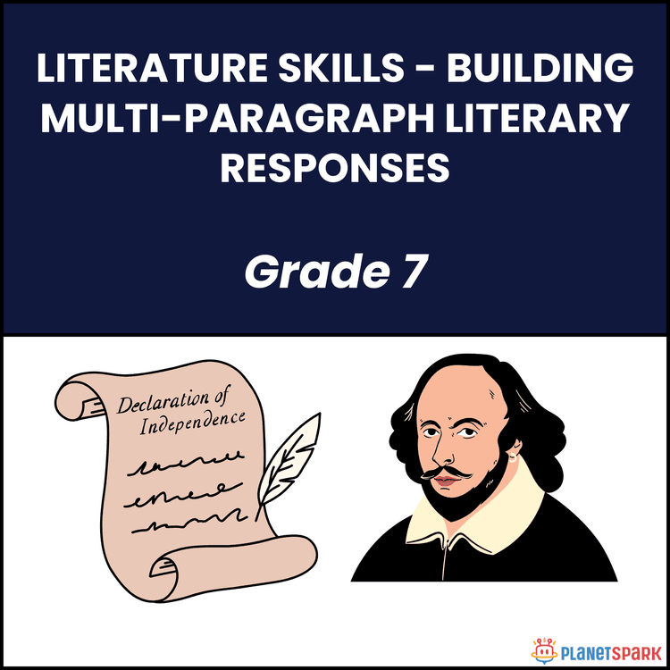 Class 7 Literature skills Worksheet on Multi-Paragraph Responses