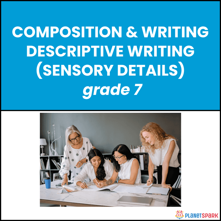 Class 7 Composition Worksheet on Descriptive Writing