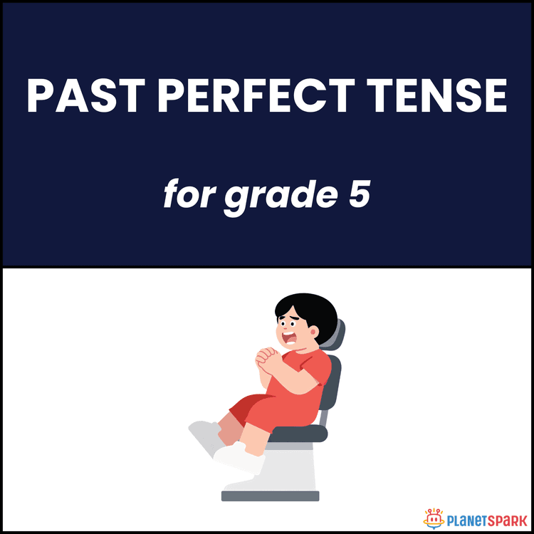 Class 5 Grammar Worksheet on Past Perfect Tense