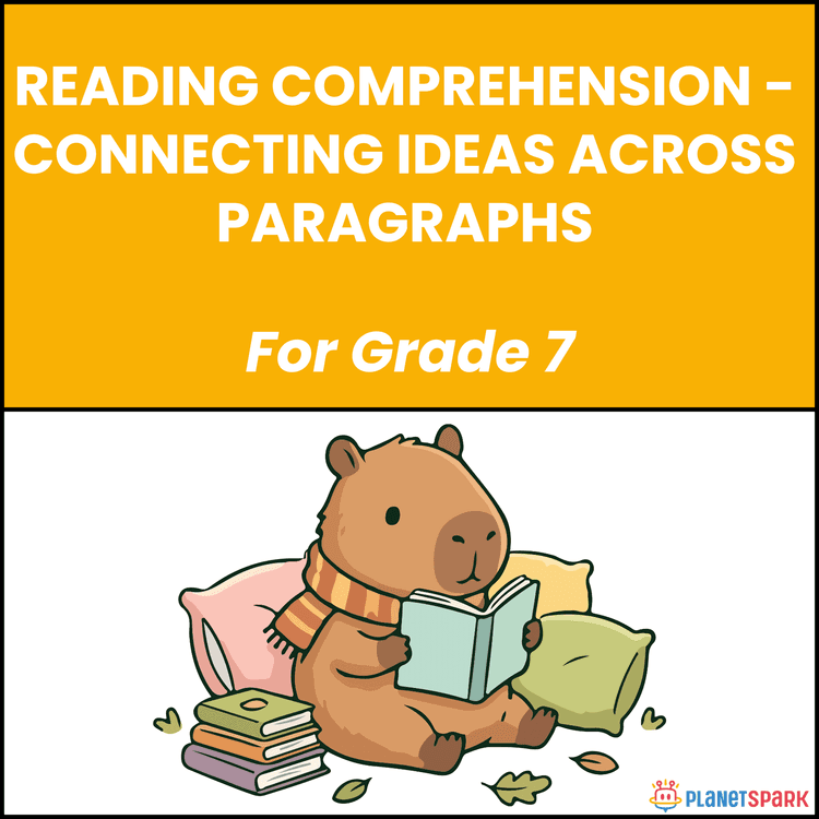 Class 7 Reading Comprehension Worksheet on Connecting Ideas