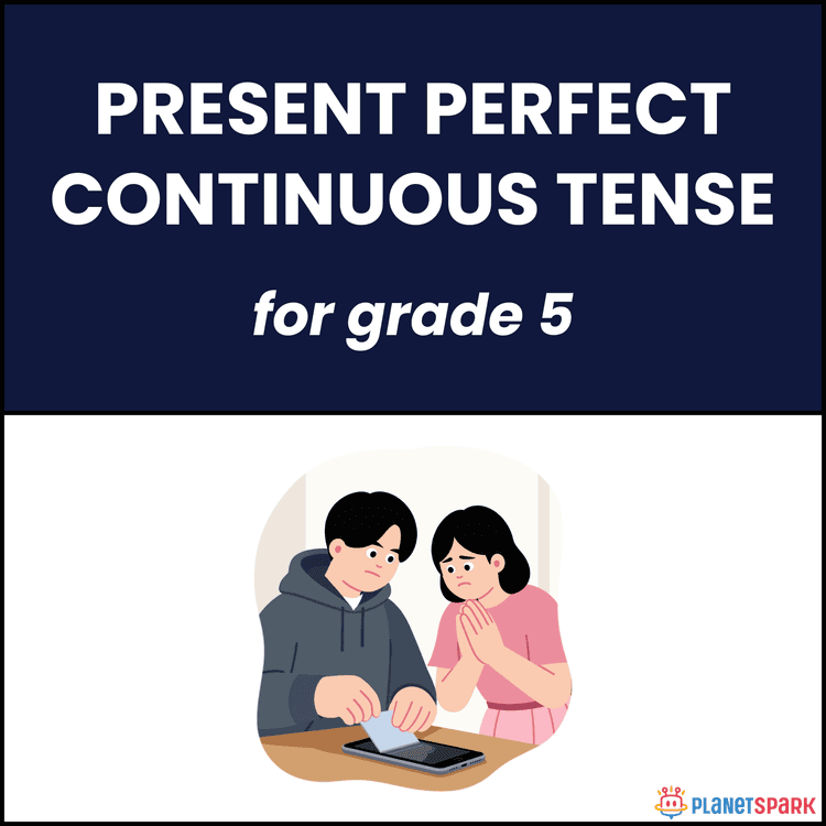 Class 5 Worksheet on Present Perfect Continuous Tense