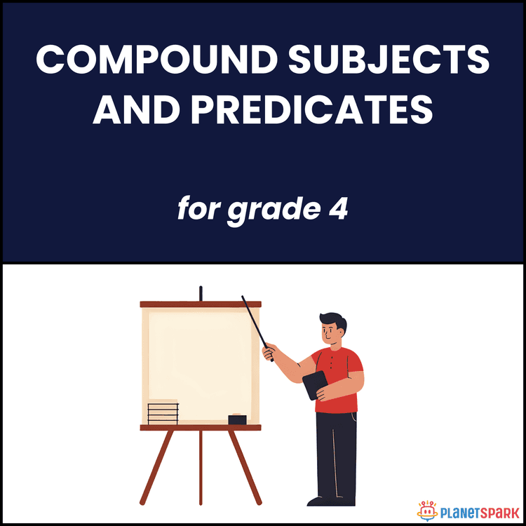 Class 4 Worksheet: Compound Subjects & Predicates