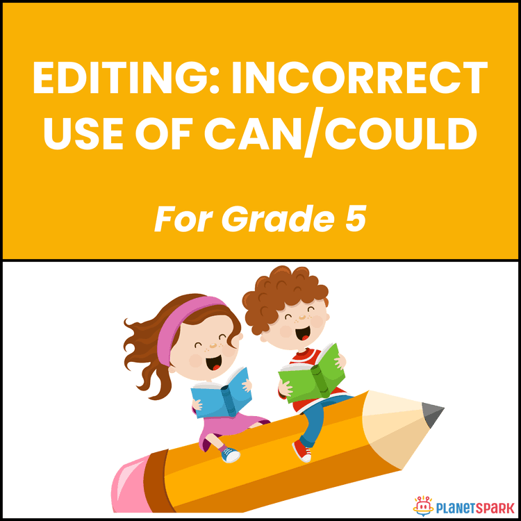Class 5 Editing Worksheet: Can and Could Errors