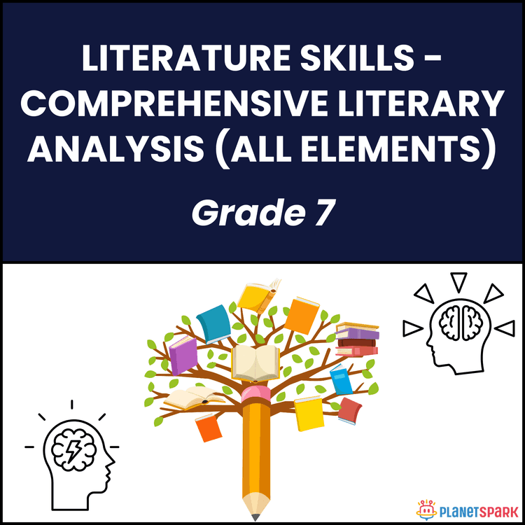 Class 7 Literature Skills Worksheet on Comprehensive Analysis