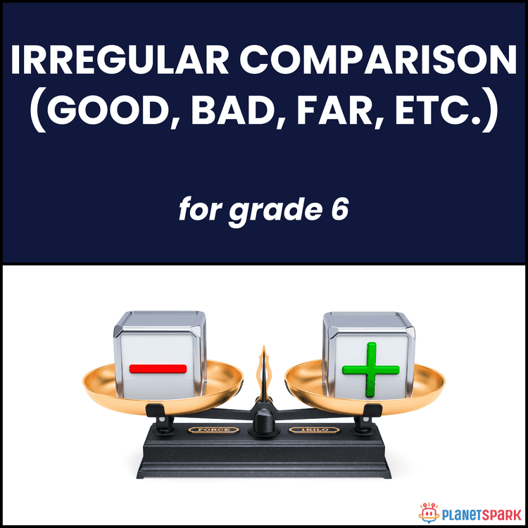 Class 6 Grammar Worksheet on Irregular Adjective Comparison