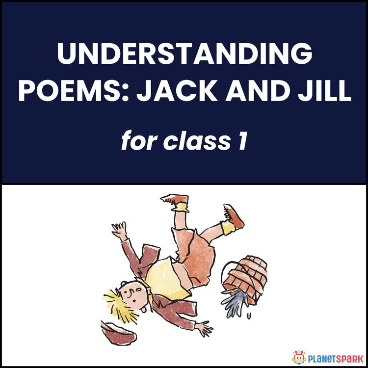 Class 1 Understanding Poems: Jack and Jill