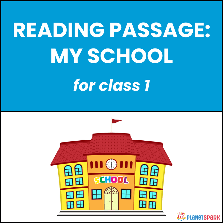 Class 1 Reading Passage on My School
