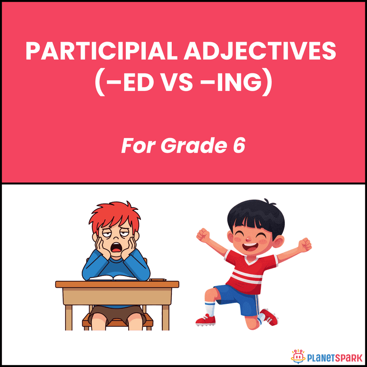 Class 6 English Worksheet on Participle Adjectives