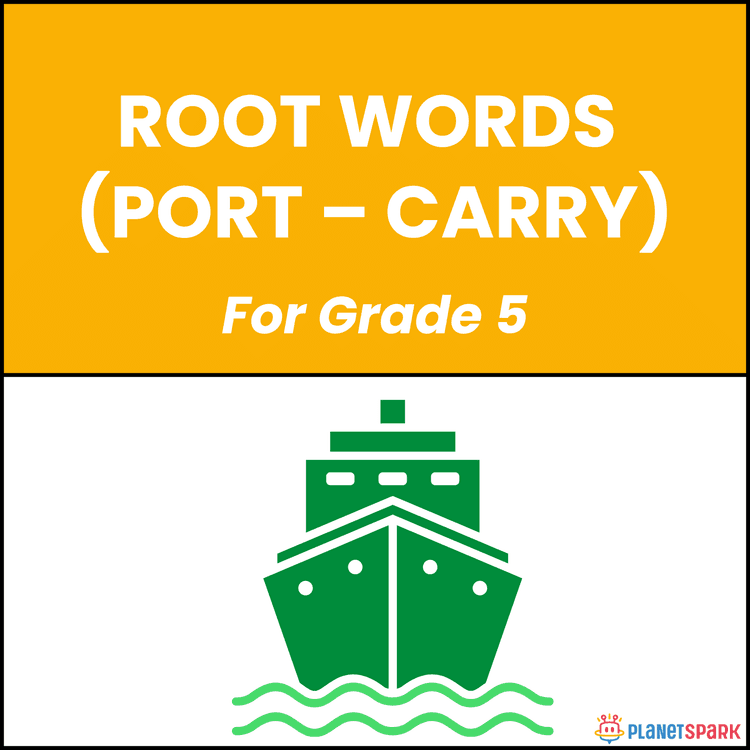 Class 5 Grammar Worksheet on Root Word Port Carry