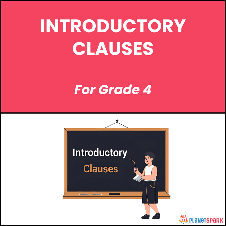 Class 4 Grammar Worksheet on Introductory Clauses