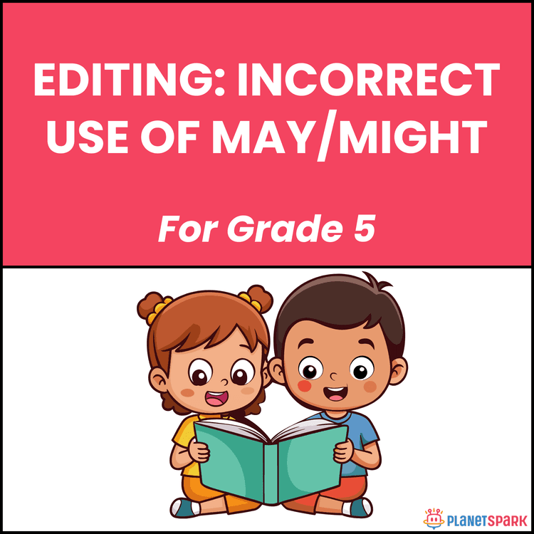 Class 5 Editing Worksheet: May and Might Errors