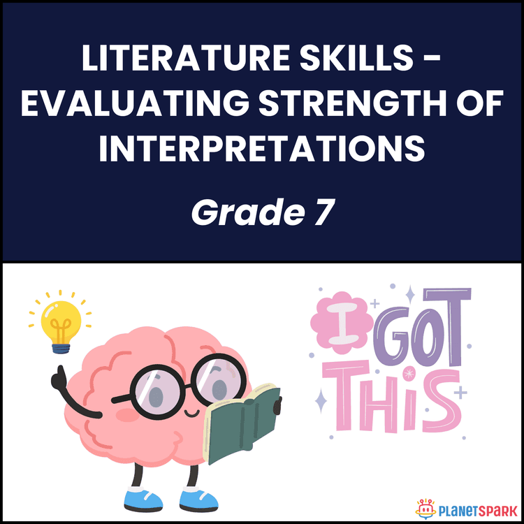 Class 7 Literature Skills Worksheet on Evaluating Interpretations