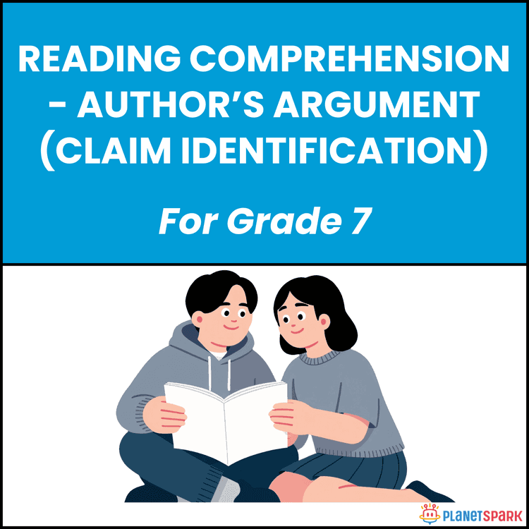 Class 7 Reading Comprehension Worksheet on Author’s Argument
