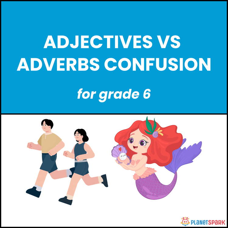 Class 6 English Worksheet on Adjectives vs Adverbs