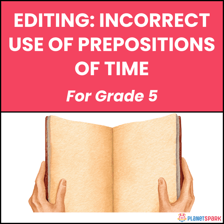 Class 5 Editing Worksheet: Time Preposition Errors