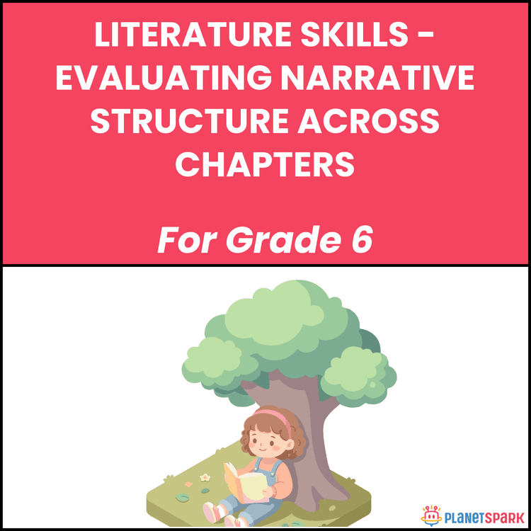Class 6 Literature Worksheet on Narrative Structure